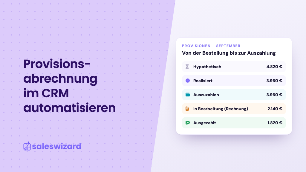 Provisionsstatus im CRM: hypothetisch, realisiert, auszuzahlen, in Bearbeitung, ausgezahlt